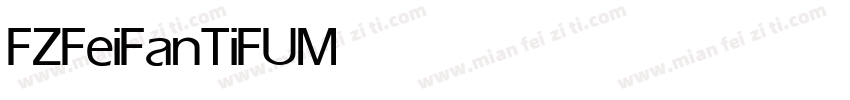 FZFeiFanTiFU Medium字体转换